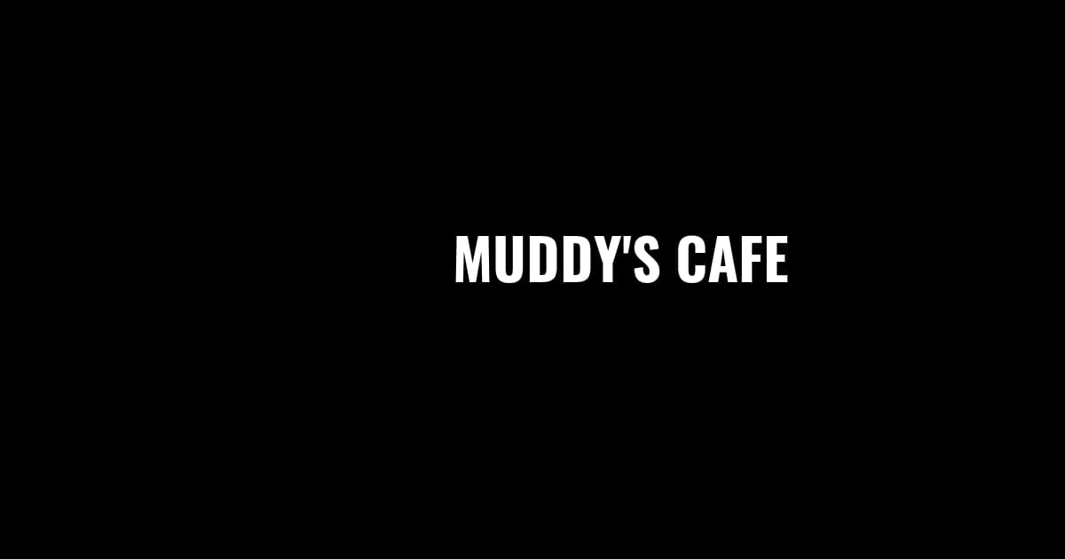 Muddy's Cafe